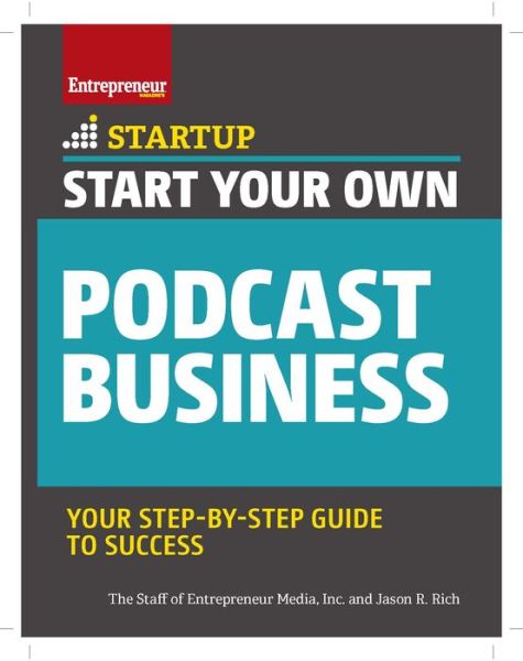 Cover for The Staff of Entrepreneur Media · Start Your Own Podcast Business - Start Your Own (Paperback Book) (2021)