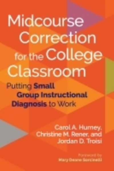 Cover for Carol A. Hurney · Midcourse Correction for the College Classroom: Putting Small Group Instructional Diagnosis to Work (Hardcover Book) (2021)