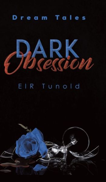 Cover for Eir Tunold · Dark Obsession (Hardcover Book) (2020)