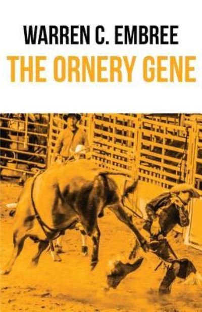 Cover for Warren C Embree · The Ornery Gene (Pocketbok) (2019)