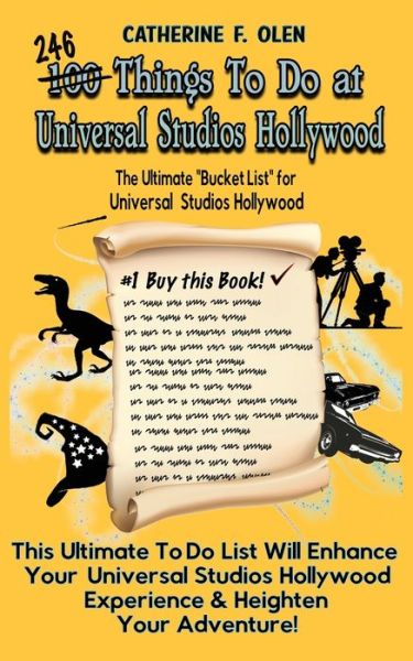 Cover for Catherine F Olen · One Hundred Things to do at Universal Studios Hollywood Before you Die (Paperback Book) (2020)