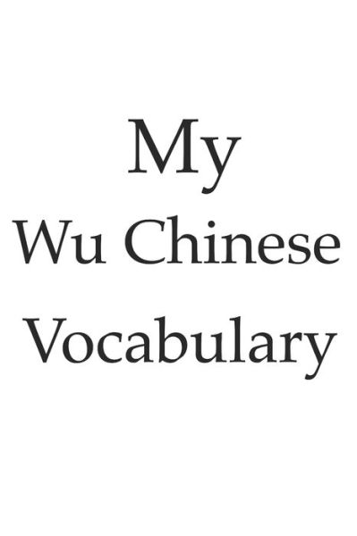 Cover for Mamos · My Wu Chinese vocabulary - learn the Wu Chinese language, learn Chinese, usable for every China language, vocabulary book, China or Shanghai (Paperback Book) (2020)