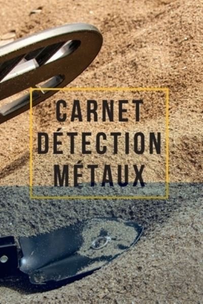 Cover for Nullpixel Press · Carnet Detection Metaux (Paperback Book) (2020)