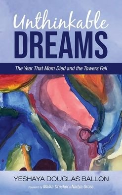 Cover for Yeshaya Douglas Ballon · Unthinkable Dreams (Bok) (2021)