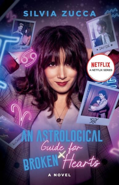 An Astrological Guide for Broken Hearts: A Novel - Silvia Zucca - Books - Atria Books - 9781668004128 - March 31, 2022