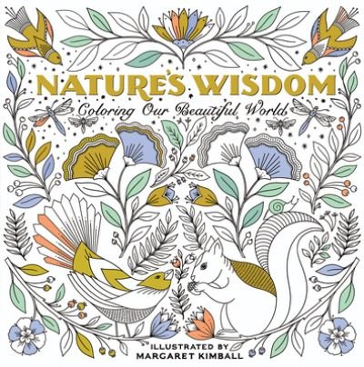 Nature's Wisdom: Coloring Our Beautiful World - Margaret Kimball - Książki - Mixed Media Resources - 9781684620128 - 13 października 2020