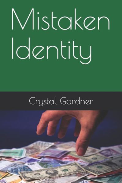 Cover for Crystal Gardner · Mistaken Identity (Paperback Book) (2019)