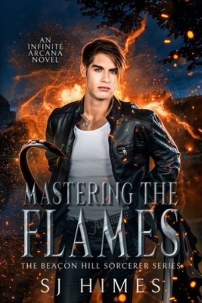 Cover for Sj Himes · Mastering the Flames (Taschenbuch) (2019)