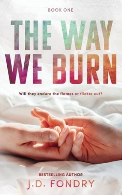 Cover for J D Fondry · The Way We Burn (Paperback Book) (2019)