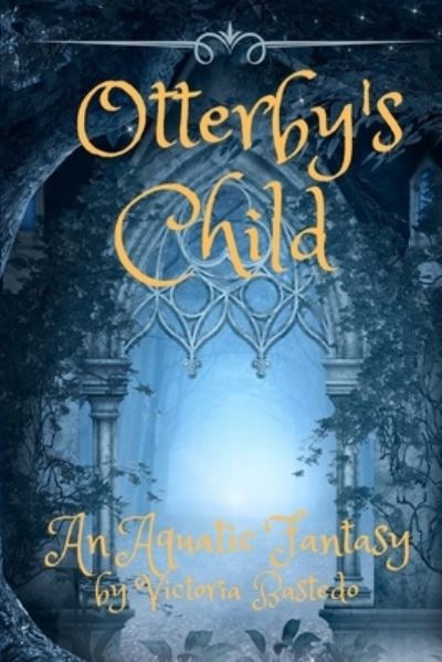 Cover for Victoria Bastedo · Otterby's Child (Paperback Book) (2019)