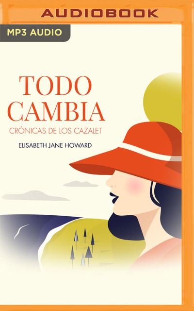 Todo Cambia - Elizabeth Jane Howard - Musikk - AUDIBLE STUDIOS ON BRILLIANCE - 9781713614128 - 20. april 2021