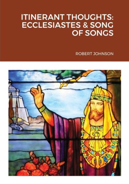 Itinerant Thoughts - Robert Johnson - Books - Lulu.com - 9781716259128 - January 5, 2021