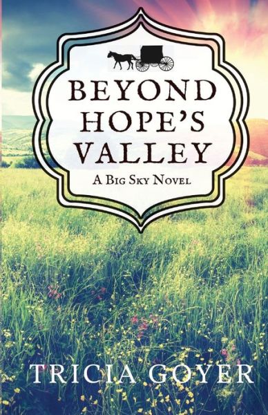 Cover for Tricia Goyer · Beyond Hope's Valley (Paperback Book) (2018)