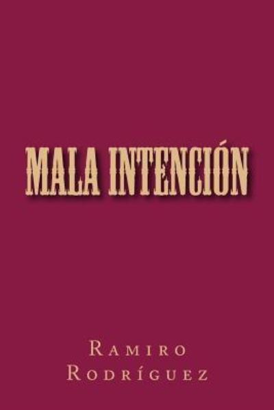 Cover for Ramiro Rodriguez · Mala intencion (Paperback Book) (2018)