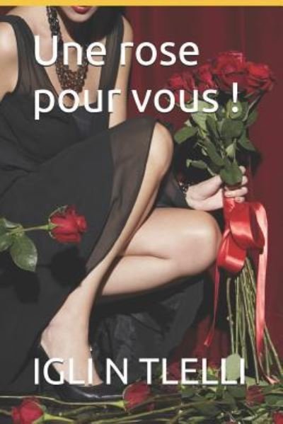 Cover for Igli N Tlelli · Une rose pour vous ! (Paperback Bog) (2018)