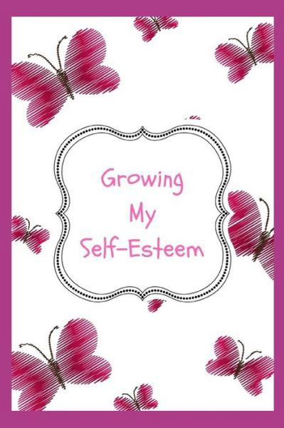 Cover for Sophia Louise · Growing My Self Esteem (Paperback Book) (2018)