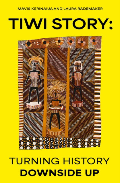 Cover for Mavis Kerinaiua · Tiwi Story: Turning history downside up (Paperback Book) (2023)