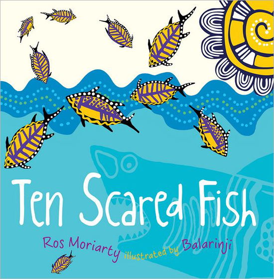 Cover for Ros Moriarty · Ten Scared Fish (Paperback Book) (2012)