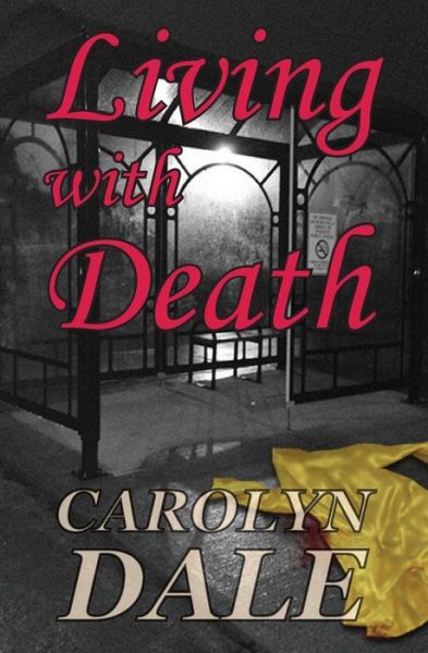 Cover for Carolyn Dale · Living with Death (Paperback Book) (2015)