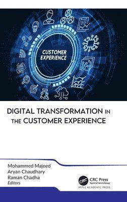 Digital Transformation in the Customer Experience -  - Böcker - Apple Academic Press Inc. - 9781774918128 - 10 februari 2025