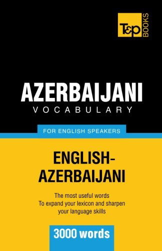 Cover for Andrey Taranov · Azerbaijani Vocabulary for English Speakers - 3000 Words (Paperback Book) (2012)