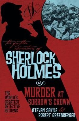 Cover for Steven Savile · The Further Adventures of Sherlock Holmes - Murder at Sorrow's Crown - Further Adventures of Sherlock Holmes (Paperback Book) (2016)