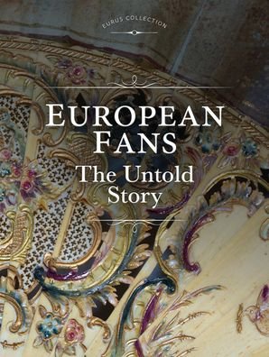 Cover for Hahn Eura Eunkyung · European Fans: The Untold Story - Eurus Collection: Untold Stories (Innbunden bok) (2022)