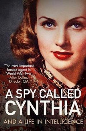 Cover for Anonymous Anonymous · A Spy Called Cynthia: And a Life in Intelligence (Hardcover Book) (2021)