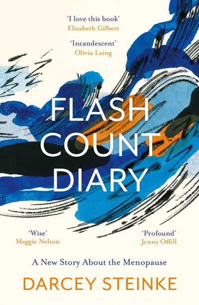 Cover for Darcey Steinke · Flash Count Diary: A New Story About the Menopause (Paperback Book) [Main edition] (2020)