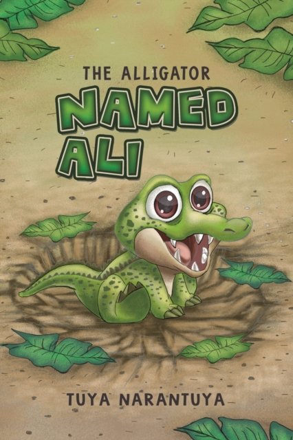 Cover for Tuya Narantuya · The Alligator Named Ali (Paperback Book) (2023)