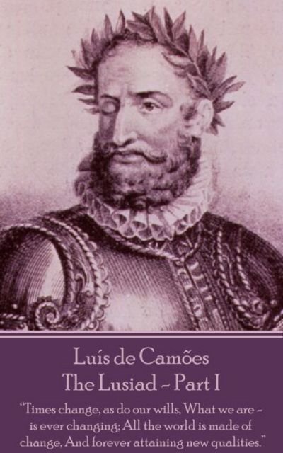 Cover for Luis Vaz De Camoes · Luis de Camoes - The Lusiad - Part I (Paperback Book) (2017)