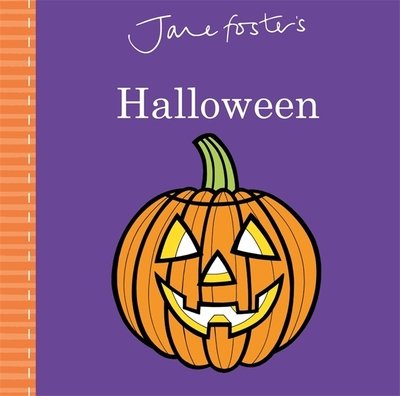 Cover for Jane Foster · Jane Foster's Halloween (Board book) (2018)