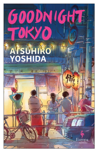 Cover for Atsuhiro Yoshida · Goodnight Tokyo: The English language debut from bestselling Japanese author (Paperback Book) (2024)