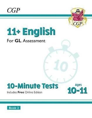 Cover for CGP Books · 11+ GL 10-Minute Tests: English - Ages 10-11 Book 2 (with Online Edition) - CGP GL 11+ Ages 10-11 (Paperback Book) [With Online edition] (2022)