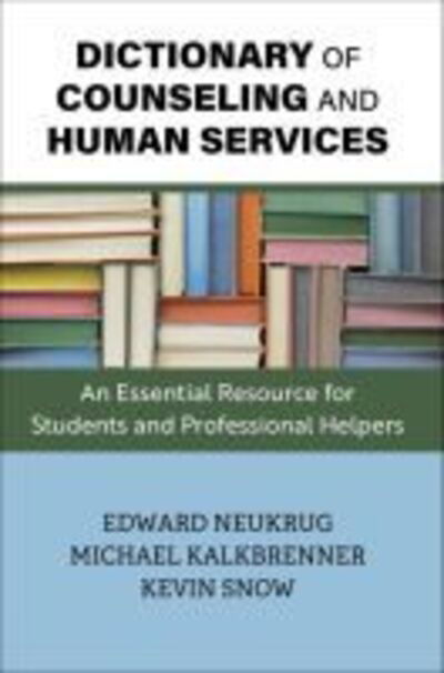 Cover for Edward Neukrug · Dictionary of Counseling and Human Services: An Essential Resource for Students and Professional Helpers (Paperback Book) (2020)