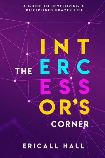 Cover for Elder Ericall Hall · The Intecessor's Corner (Paperback Book) (2019)
