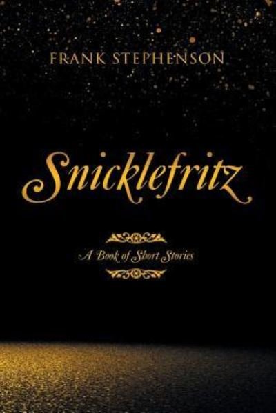 Cover for Frank Stephenson · Snicklefritz: A Book of Short Stories (Paperback Bog) (2019)