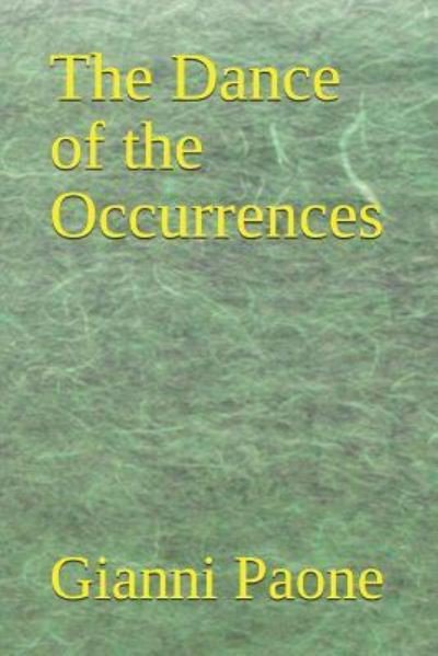 Gianni Paone · The Dance of the Occurrences (Paperback Book) (2019)