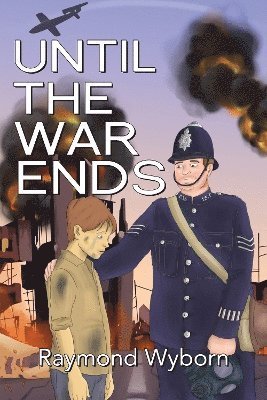 Raymond Wyborn · Until the War ends (Paperback Book) (2024)