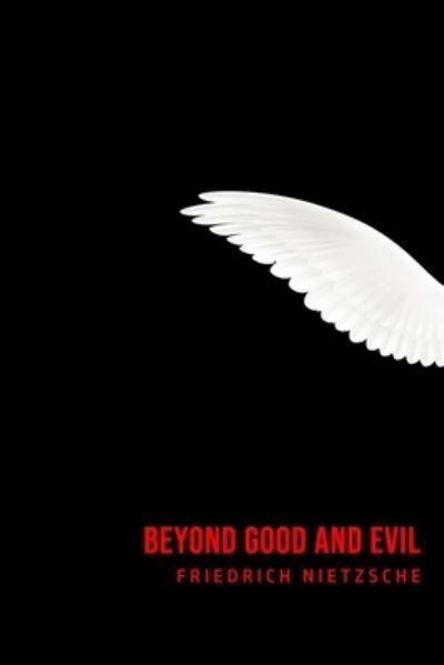 Beyond Good and Evil - Friedrich Wilhelm Nietzsche - Books - Mary Publishing Company - 9781800606128 - June 20, 2020