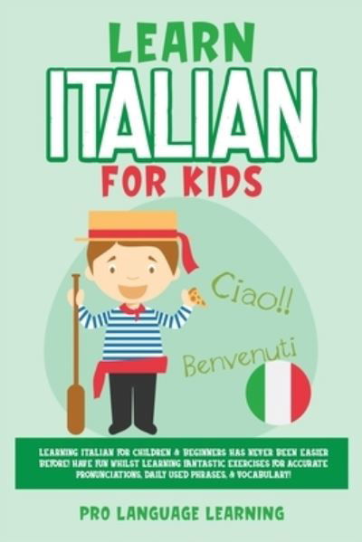 Cover for Pro Language Learning · Learn Italian for Kids (Paperback Book) (2021)