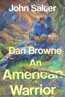 Cover for John Salter · Dan Browne - An American Warrior (Paperback Book) (2024)