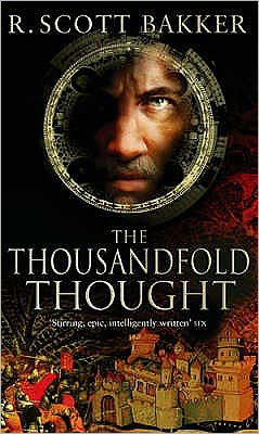 Cover for R. Scott Bakker · The Thousandfold Thought: Book 3 of the Prince of Nothing - Prince of Nothing (Paperback Book) (2007)