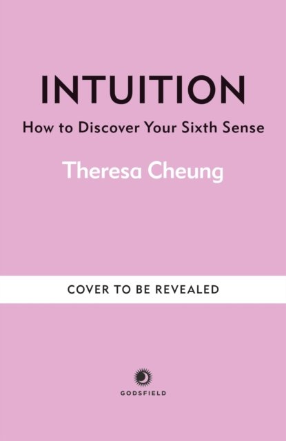 Intuition: How to Discover Your Sixth Sense - Theresa Cheung - Books - Octopus Publishing Group - 9781841816128 - February 13, 2025