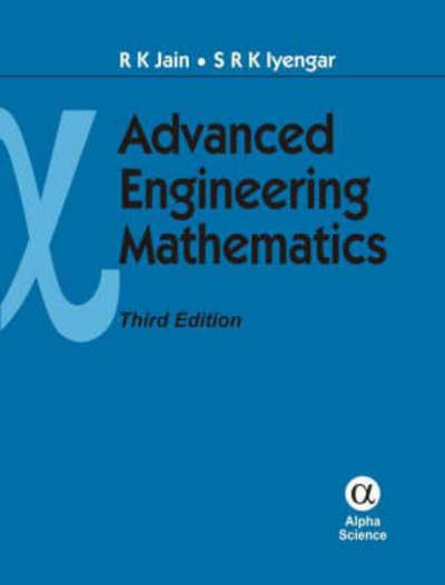 Cover for R. K. Jain · Advanced Engineering Mathematics (Hardcover Book) [3 Revised edition] (2007)
