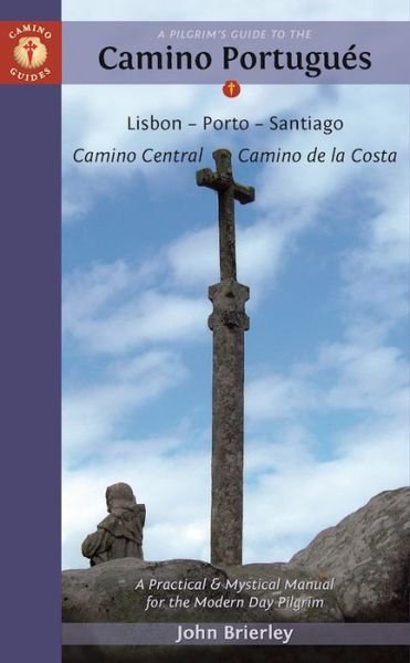 Cover for John Brierley · Pilgrim´s Guide to the Camino Portugues:  Lisboa, Porto, Santiago (Bog) (2016)