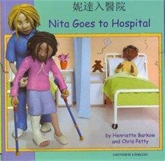 Nita Goes to Hospital in Cantonese and English - First Experiences - Henriette Barkow - Books - Mantra Lingua - 9781844448128 - April 20, 2005