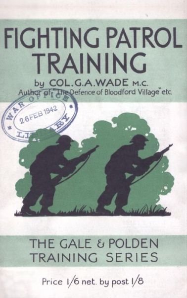 Cover for Col G a Wade M C · Fighting Patrol Training (Paperback Bog) (2015)