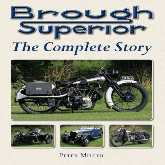 Cover for Peter Miller · Brough Superior: The Complete Story (Hardcover Book) (2010)