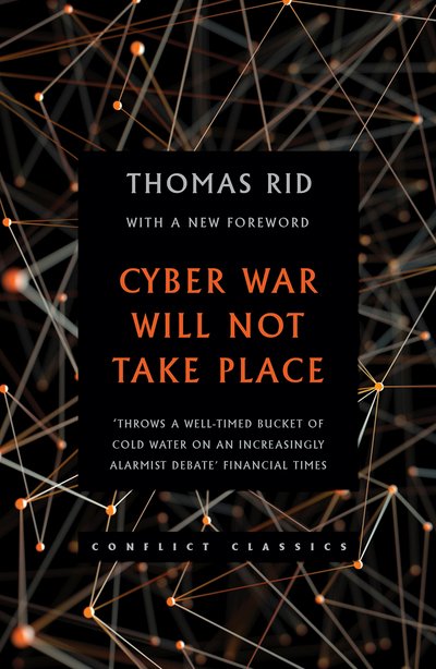 Cover for Thomas Rid · Cyber War Will Not Take Place - Conflict Classics (Taschenbuch) (2017)